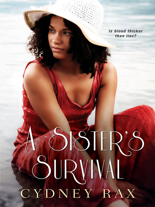 Title details for A Sister's Survival by Cydney Rax - Available